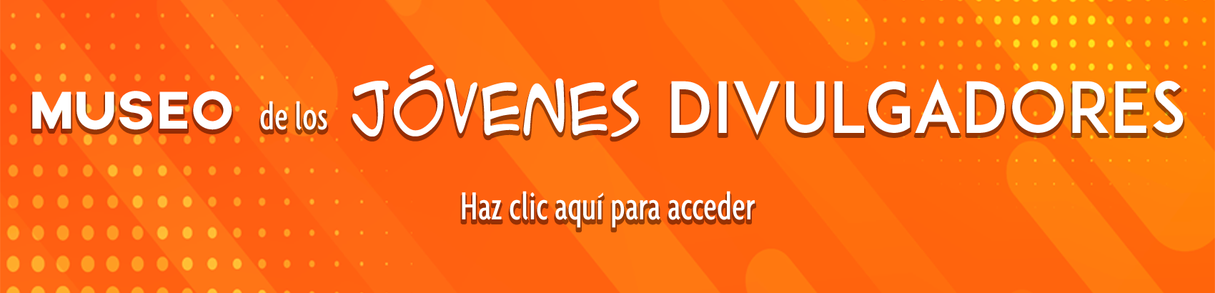 Museo de los Jóvenes Divulgadores (botón de acceso)